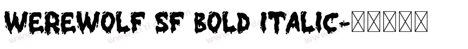 Werewolf SF Bold Italic字体转换